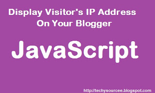 Show visitors their IP Address on your Blogger