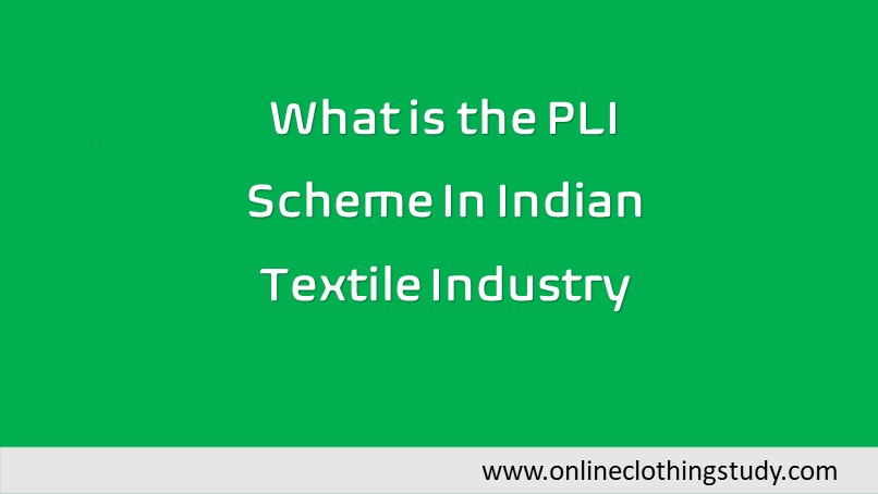 PLI Scheme by Ministry of Textile