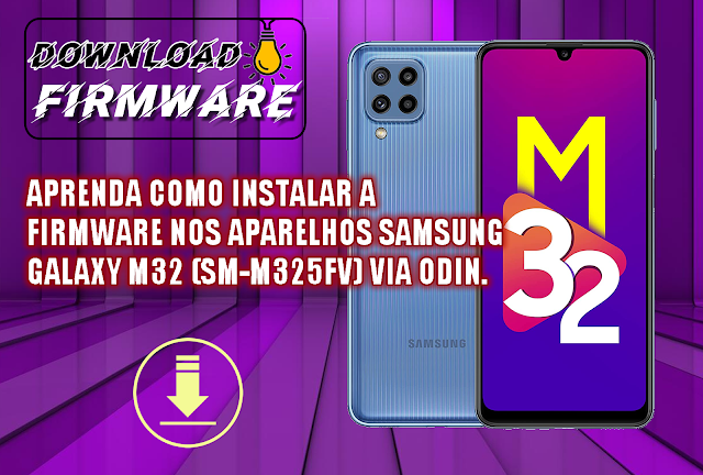 BAIXE INSTALE A FIRMWARE SAMSUNG GALAXY M32 (SM-M325FV) BINÁRIO 4 ANDROID 12