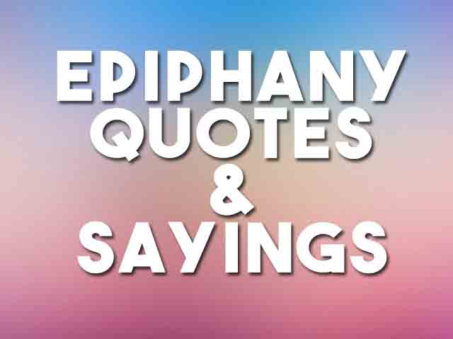 Epiphany Quotes 2021