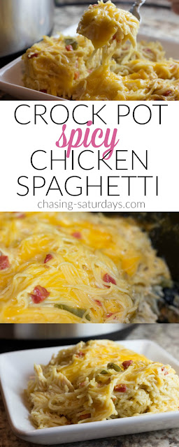 Crock Pot Spicy Cheesy Chicken Spaghetti, Chasing Saturdays