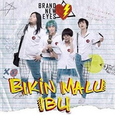 Brand New Eyes - Bikin Malu Ibu