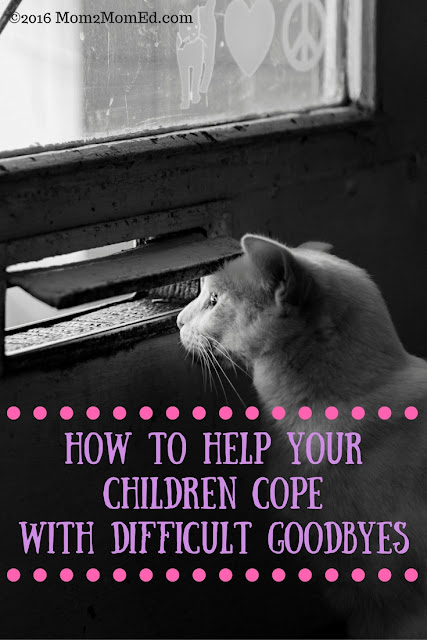 Mom2MomBlog: How to Help Your Children Cope with Difficult Goodbyes