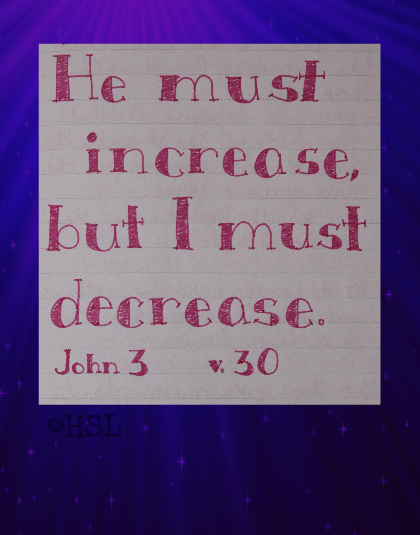 John 3:30, Scripture Writing