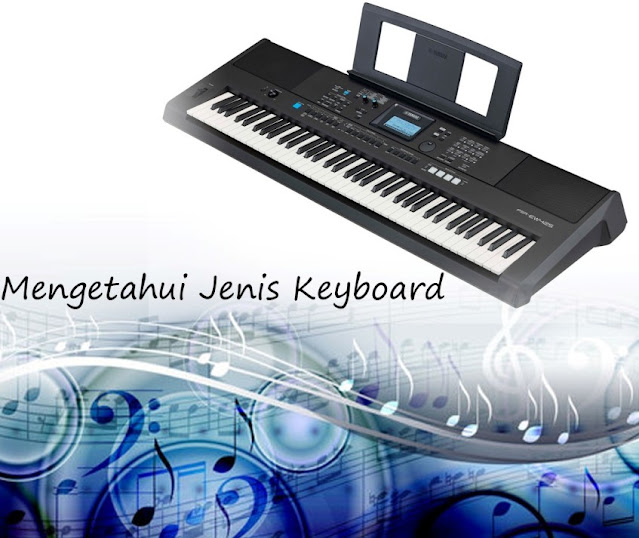 Mengetahui Jenis Alat Musik Keyboard