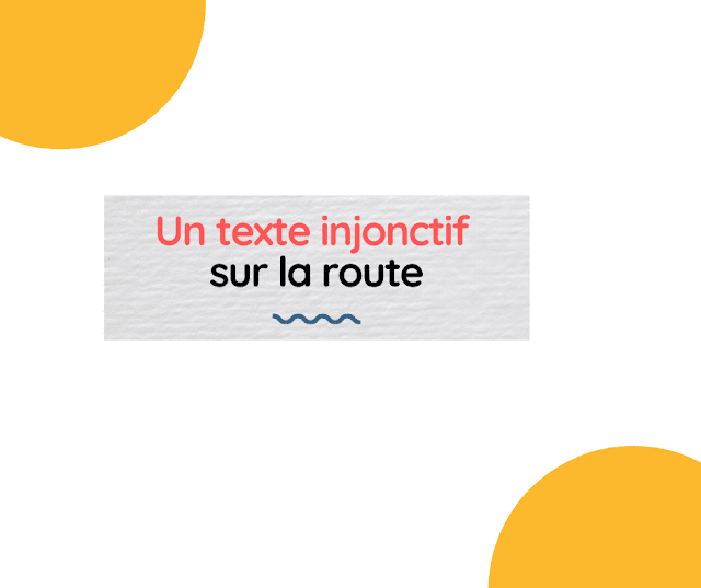 Un texte injonctif sur la route