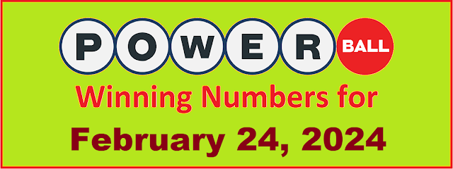 PowerBall Winning Numbers for Saturday, February 24, 2024