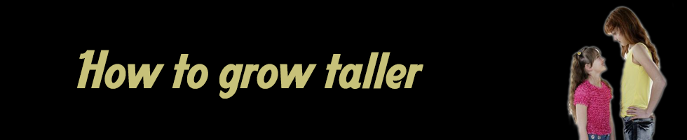 How To Grow Taller