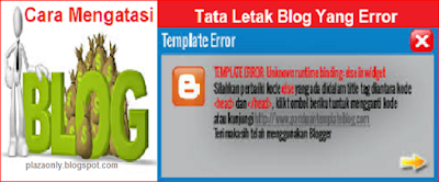 Cara Mudah Mengatasi Tata Letak Blog Yang Error