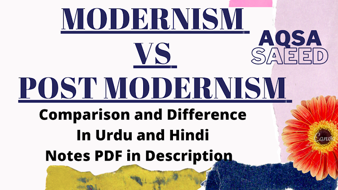 Modernism vs Post Modernism | Difference and comparison of Modern age vs Post Modern age | Mam Aqsa. PDF