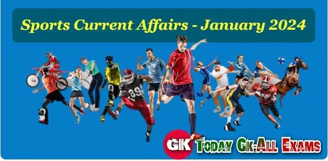 Sports Current Affairs| Current Affairs - January 2024 