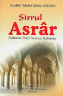 Terjemah Kitab Sirrul Asrar – Syekh ‘Abdul Qadir Al-Jailani TABIR CAHAYA DAN KEGELAPAN:13