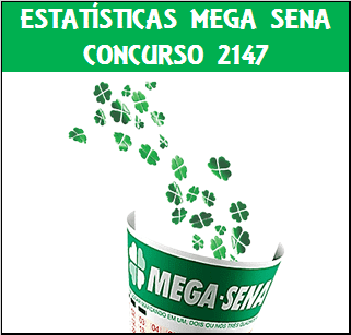 Estatísticas mega sena 2147 análises das dezenas