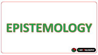 Epistemology: Problem of Knowledge