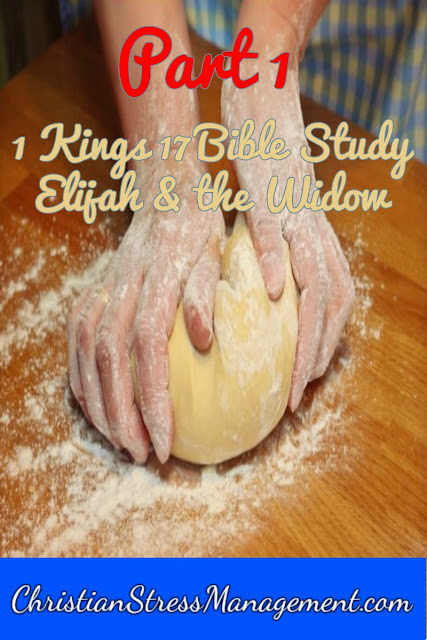 1 Kings 17 Bible Study: The Widow of Zarephath and Elijah part 1