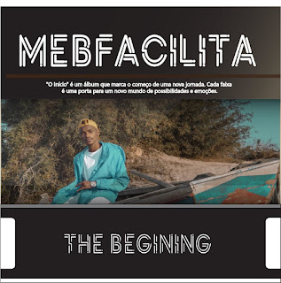 Mebfacilita — THE BEGINING EP ( Download Mp3)
