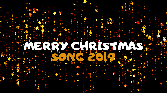 Merry Christmas Day Song 2019