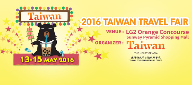 Taiwan Travel Fair 2016 @ Sunway Pyramid [13-15 May] Venue: Sun Pyramid Shopping Mall Date: 13-15 May 2016