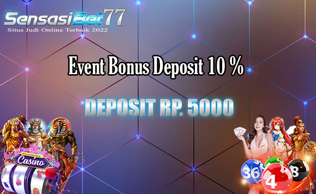 Sensasi Event Bonus Deposit 10%