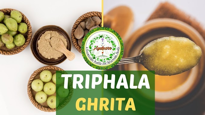 Triphala Ghrita: The Ayurvedic Elixir