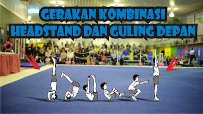 Rangkaian Gerak Kombinasi Headstand dan Guling Depan