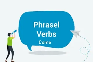 Learn English: Phrasal Verbs with Come