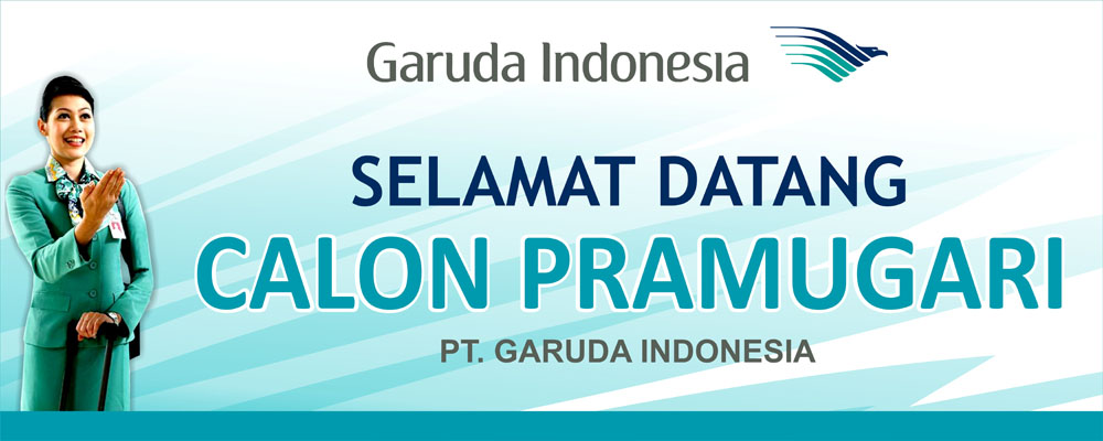 GARUDA INDONESIA Lowongan pramugari  2010 2012 di 