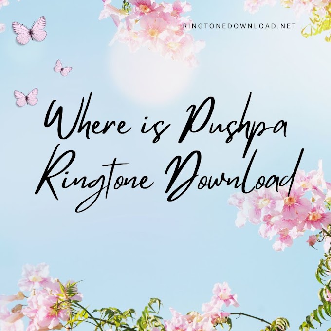 Find the Latest Pushpa Ringtone: Download Guide and Tips