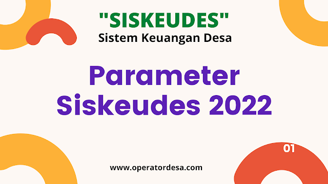 Parameter Siskeudes 2022