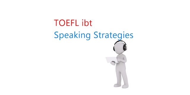 TOEFL speaking tips and strategies 