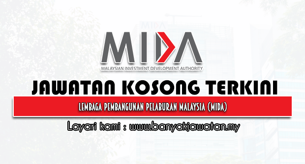 Jawatan Kosong 2022 di Lembaga Pembangunan Pelaburan Malaysia (MIDA)