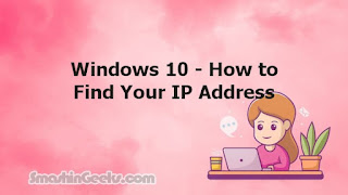 Windows 10 - How to Find Your IP Address