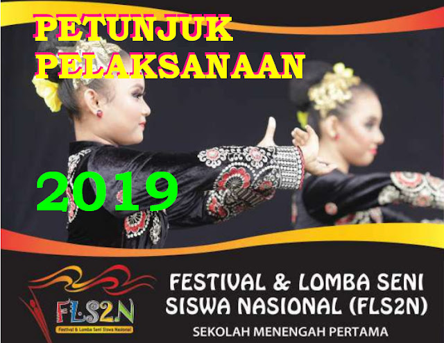 PETUNJUK PELAKSANAAN FLS2N SMP TAHUN 2019