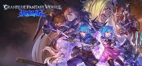 Open Beta Game 'Granblue Fantasy Versus: Rising' Dimulai pada 9-12 November Mendatang