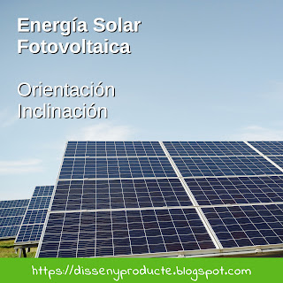 Energía Solar Fotovoltaica : Orientación e Inclinación de los Generadores