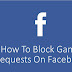 How To Block Game Requests On Facebook