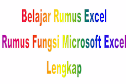 Kumpulan Dasar Rumus Fungsi Excel Pada Microsoft Excel 2007