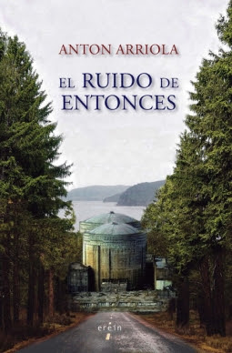 EL RUIDO DE ENTONCES ANTON ARRIOLA