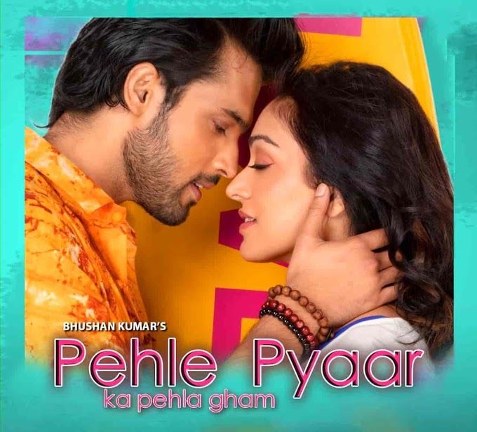 Pehle Pyaar Ka Pehla Gham Song Lyrics - Jubin, Tulsi |Javed A, Rajesh R |Khushali, Parth |Manan, Rashmi| Bhushan K | Hindi Song