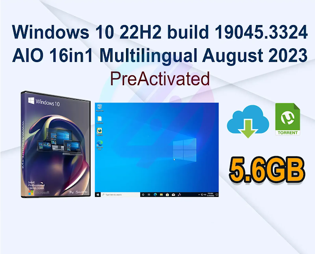 Windows 10 22H2 build 19045.3324 AIO 16in1 Preactivated Multilingual August 2023