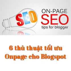 6 thủ thuật cơ bản tối ưu SEO Onpage cho Blogspot