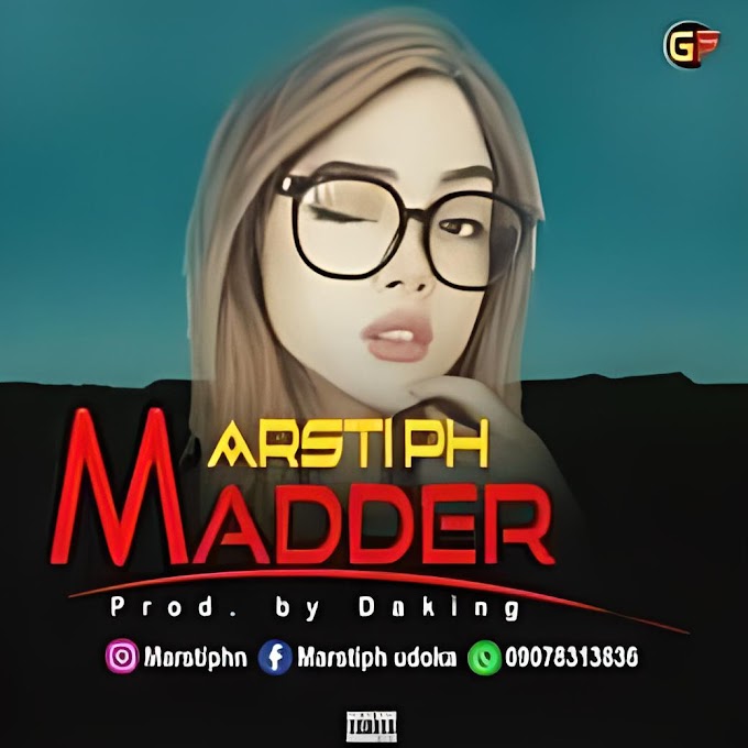 Madder (Love Song) by Marstiph: A Captivating Afrobeat Journey of Love