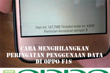 √ Cara Menghilangkan Peringatan Penggunaan Data Di Oppo F1s