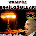 VAMPİR İSRAİLOĞULLARI