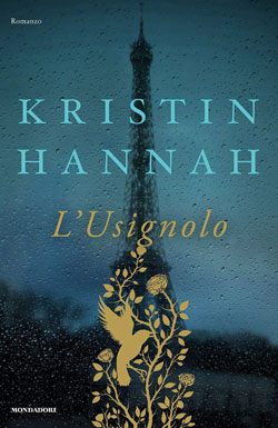 “L'Usignolo”, il grande successo di Kristin Hannah arriva in Italia