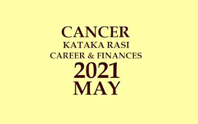 Karkataka Rasi Palan May 2021