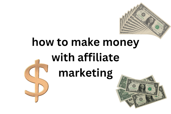 how to make money with affiliate marketing - affiliate marketing