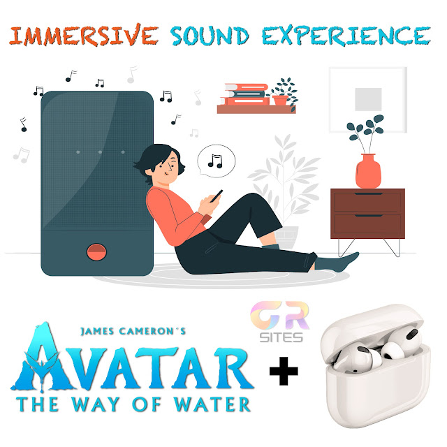 Immersive Sound with AirPods Pro and Avatar: The Way of Water
