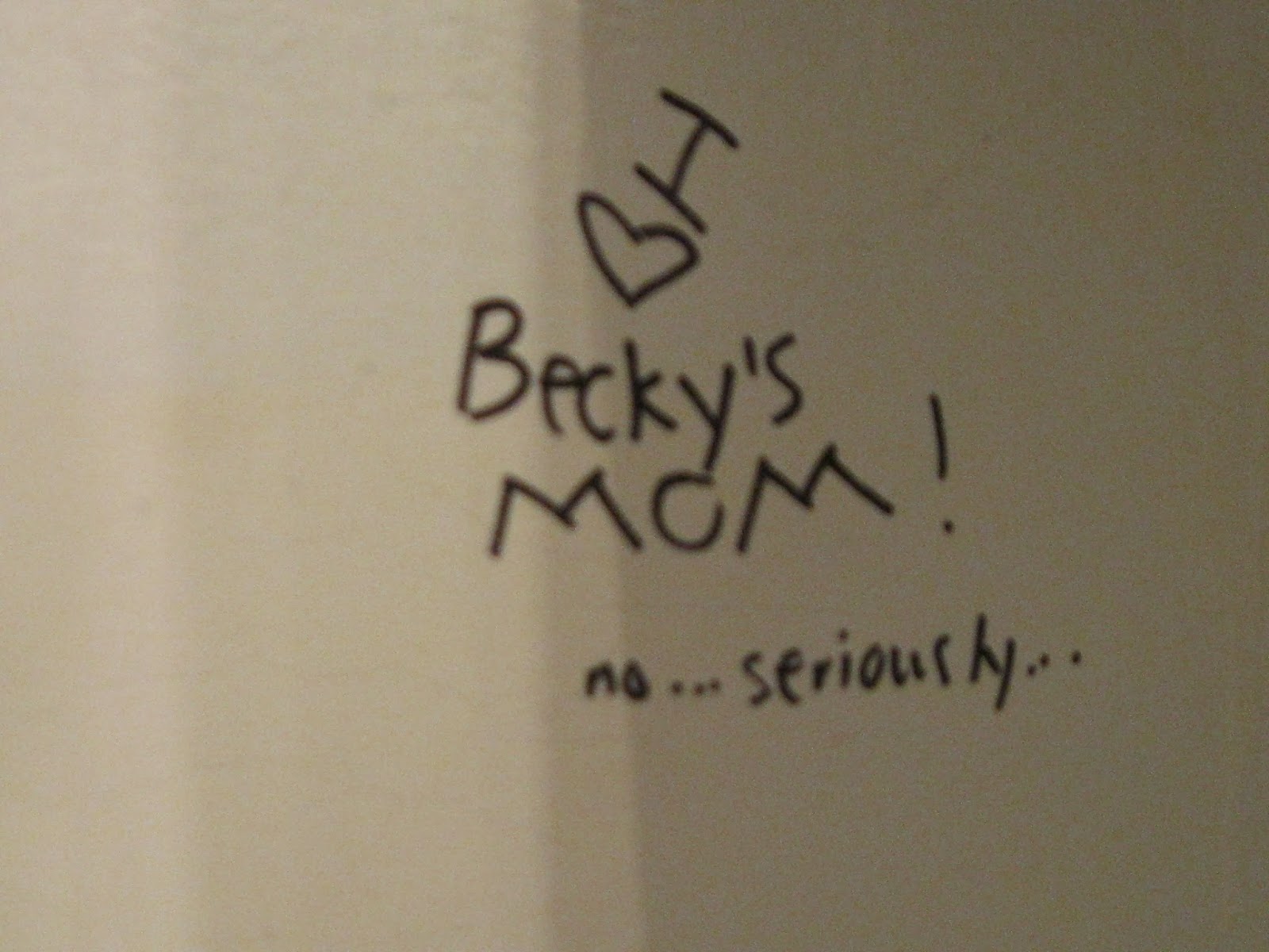 During a break from the game I noticed my mom has her own fan club that municates its love for her on our bathroom wall