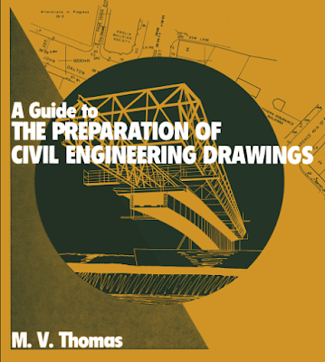 A Guide to the Preparation of Civil Engineering Drawings by M.V. Thomas PDF Free Download